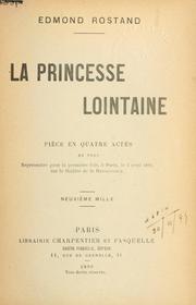 Cover of: La Princesse Lointaine: pièce en quatre actes, en vers.