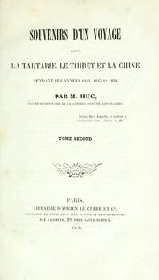 Cover of: Souvenirs d'un voyage dans la Tartarie, le Thibet et la Chine, pendant les années 1844, 1845 et 1846.