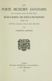 Cover of: Un poète musicien savoyard de la première moitié du 16e siècle: Nicolas Martin, ses noëls & ses chansons (1498-1566)  Notice zur sa vie & son oeuvre.