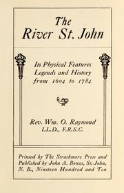 Cover of: The river St. John: its physical features, legends and history, from 1604 to 1784
