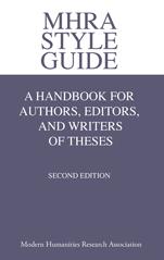MHRA style guide : a handbook for authors, editors, and writers of theses