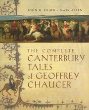 Cover of: The Complete Canterbury Tales of Geoffrey Chaucer by John H. Fisher, Mark Allen