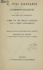 Cover of: Commentariorum pars prior qua continentur Libri VII De Bello Gallico cum A. Hirti Supplemento by Gaius Julius Caesar