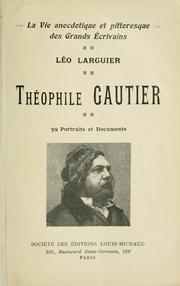 Cover of: Théophile Gautier. by Léo Larguier