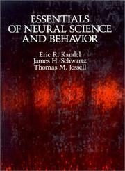 Essentials of Neural Science and Behavior by Eric R. Kandel, James H. Schwartz, Thomas M. Jessell