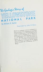 Cover of: The geologic story of Yellowstone National Park by William Richard Keefer