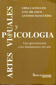 Cover of: Artes Visuales y Psicologia by Luis Ablatico, Antonio Mancenido, Lidia Castellini