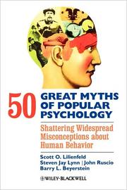 50 great myths of popular psychology : shattering widespread misconceptions about human behavior