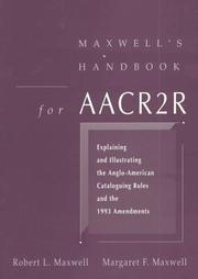 Maxwell's handbook for AACR2R by Robert L. Maxwell, Margaret F. Maxwell