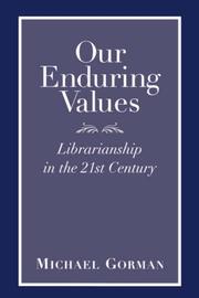 Cover of: Our enduring values: librarianship in the 21st century