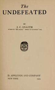 Cover of: The undefeated by J. C. Snaith