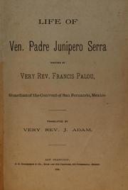 Cover of: Life of Ven. Padre Junípero Serra