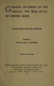 Cover of: Ghost: An enemy of the people: The wild duck. by Henrik Ibsen