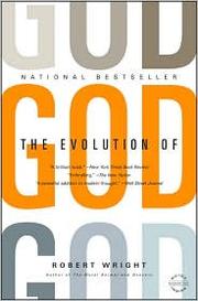 Evolution of God by Robert Wright