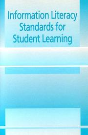 Cover of: Information literacy standards for student learning by prepared by the American Association of School Librarians, Association for Educational Communications and Technology.