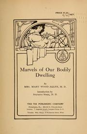 Cover of: Marvels of our bodily dwelling