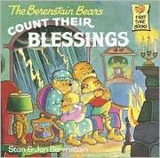 Cover of: The Berenstain Bears Count Their Blessings by Stan Berenstain