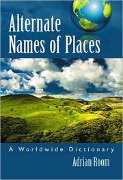 Alternate names of places : a worldwide dictionary