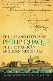 Cover of: The life and letters of Philip Quaque, the first African Anglican missionary