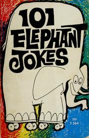 Cover of: 101 Elephant jokes by comp. by Robert Blake. Illus. by William Hogarth.
