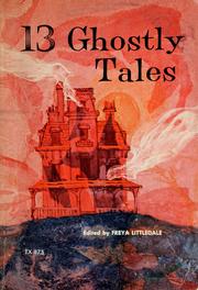 Cover of: 13 ghostly tales by edited by Freya Littledale ; illustrated by Wayne Blickenstaff.