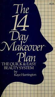 Cover of: The 14 day makeover plan by Kaye Harrington