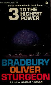 Cover of: 3 to the highest power: Bradbury, Oliver, Sturgeon.
