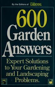 Cover of: 600 garden answers: expert solutions to your gardening and landscaping problems