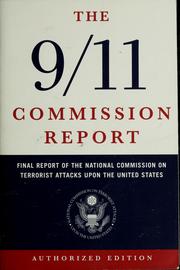 Cover of: The 9/11 Commission report: final report of the National Commission on Terrorist Attacks upon the United States.