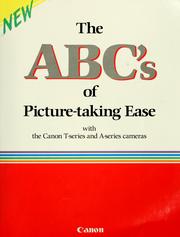 Cover of: The ABC's of picture-taking ease with the Canon T-series and A-series cameras