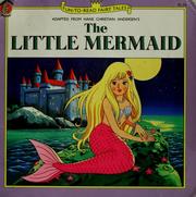 Cover of: Adapted from Hans Christian Andersen's The little mermaid.