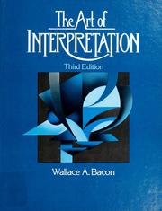 Cover of: The art of interpretation by Wallace A. Bacon
