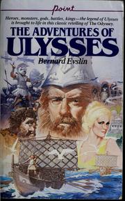Cover of: The adventures of Ulysses by Bernard Evslin
