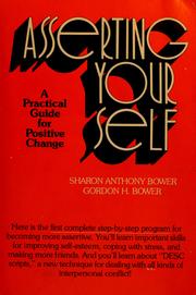 Cover of: Asserting yourself: a practical guide for positive change