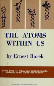 Cover of: The atoms within us by Ernest Borek