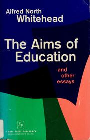 Cover of: The aims of education, and other essays by Alfred North Whitehead