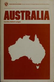 Cover of: Australia: a study of the educational system of Australia and a guide to the academic placement of students in educational institutions of the United States