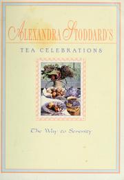 Cover of: Alexandra Stoddard's tea celebrations: the way to serenity