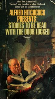 Cover of: Alfred Hitchcock Presents: Stories to be Read with the Door Locked by 