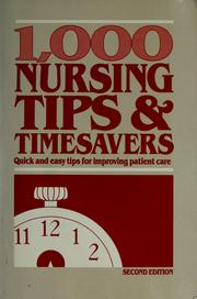 Cover of: 1,000 nursing tips & timesavers by quick and easy tips for improving patient care.