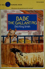 Cover of: Babe the Gallant Pig by Dick King-Smith
