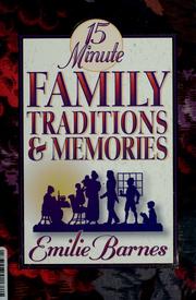 Cover of: 15 minute family traditions & memories by Emilie Barnes