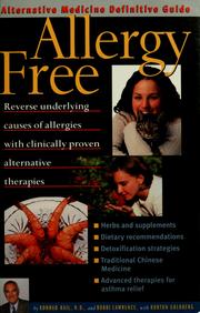 Cover of: Allergy free: and alternative medicine definitive guide