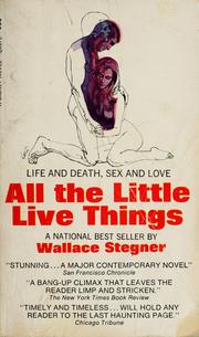 Cover of: All the little live things by Wallace Stegner