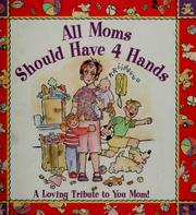 Cover of: All moms should have 4 hands