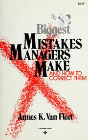 Cover of: The 22 biggest mistakes managers make and how to correct them by James K Van Fleet