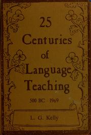 25 centuries of language teaching by L. G. Kelly