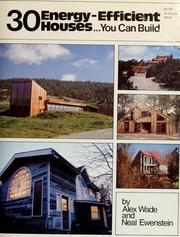 Cover of: 30 energy-efficient houses...you can build by Alex Wade