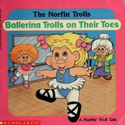 Cover of: Ballerina Trolls on Their Toes (A Norfin Troll Tale) by Nancy E. Krulik