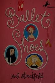 Cover of: Ballet Shoes: Shoes #1